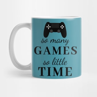 So Many Games So Little Time controller tee Mug
